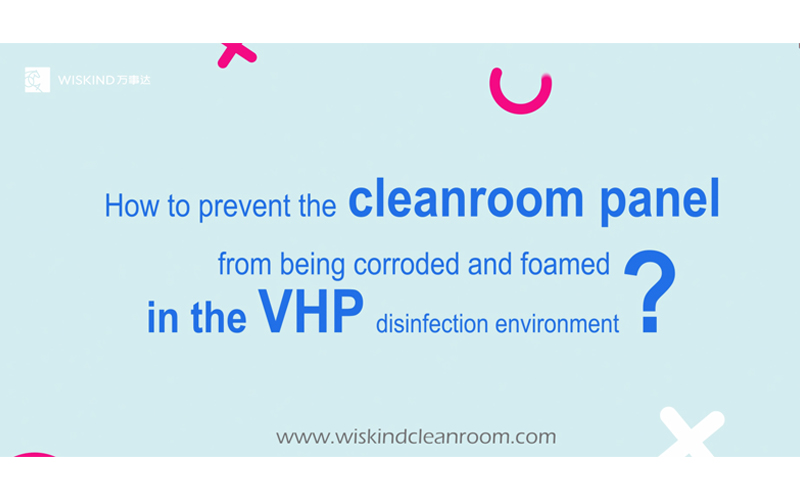Comment empêcher le panneau de la salle blanche d’être corrodé et moussé dans l’environnement de désinfection VHP
